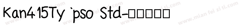 Kan415Typso Std字体转换